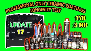 PROFESSIONAL ONLY ceramic coatings - 22 WAY LONGEVITY TEST - UPDATE 17- 1 YEAR, 3 MONTHS MORE FAIL