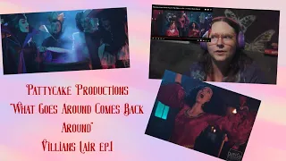 Happy Birthday, Layne! Pattycake Productions "What Goes Around Comes Around-Villains Lair" Reaction!