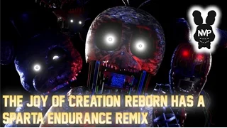 The Joy of Creation: Reborn has a Sparta Endurance Remix! (FNaF Fan Game)