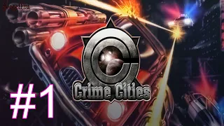 Crime Cities Playthrough - Part 1 - No Commentary