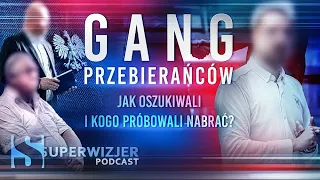 Gang przebierańców - podcast @SuperwizjerTVN