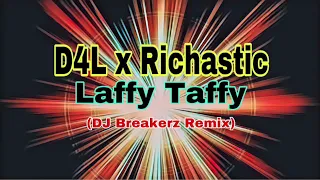 D4L x Richastic - Laffy Taffy (DJ Breakerz Remix)