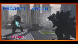 KONG IS HERE!  (Project : Kaiju)