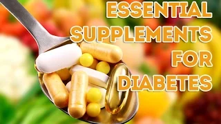 Essential Supplements for Diabetes.