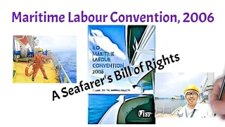 MLC - Maritime Labour Convention, 2006 - A Seafarer's Bill of Rights
