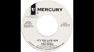 Tina Robin – “It’s Too Late Now” (Mercury) 1963