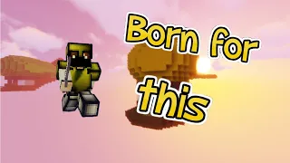 Born For This - Bedwars Block clutch montage