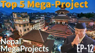 Most Awaited 5 megaprojects of Nepal (2020) | National Pride Projects | WorldReport English EP-12