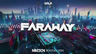 Gala - Faraway (Matson Bootleg 2020) + DL