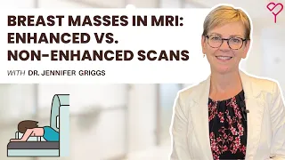 Enhanced vs. Non-Enhanced Breast MRI: What You Need to Know for Breast Cancer