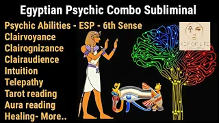 🔮 Egyptian Psychic Combo subliminal 🔮 Awaken Clairvoyance, ESP, Healing, Telepathy, Tarot reading