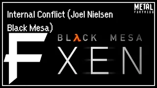 Internal Conflict (Joel Nielsen / Black Mesa) [Metal Remix] || Metal Fortress
