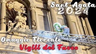 SANT’AGATA 2024 |CATANIA| OMAGGIO FLOREALE VIGILI DEL FUOCO - 2 FEBBRAIO 2024