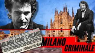 MILANO CRIMINALE - Renato VALLANZASCA - Francis TURATELLO - Angelo EPAMINONDA