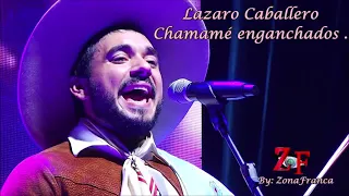 lazaro caballero-chamame enganchados