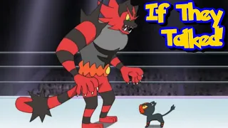 IF POKÉMON TALKED: Litten Wants to Battle Incineroar!