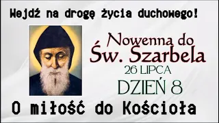 Nowenna do świętego Szarbela. Dzień 8. O miłość do Kościoła.