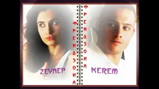 zeyker ☆ zeynep & kerem - [френдзона]