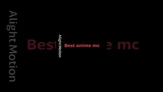 Best anime mc