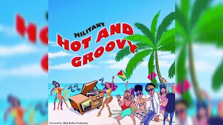 Militant - Hot And Groovy (Official Audio)
