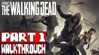 OVERKILL'S THE WALKING DEAD Gameplay Walkthrough Part 1 - No Commentary (Overkill TWD)