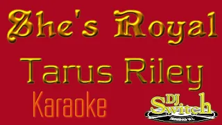She's Royal   Taurus Riley  Karaoke