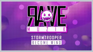 Stormtrooper - Become Wind