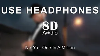 Ne-Yo - One In A Million (8D Audio)