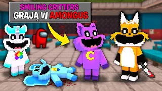 SMILING CRITTERS GRAJĄ W AMONGUS w MINECRAFT!