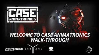 CASE: Animatronics - full walk-through w/o commentary (with subtitles)