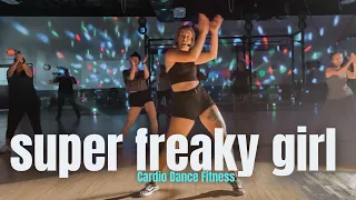 SUPER FREAKY GIRL - Nicki Minaj | Cardio Dance Fitness Workout