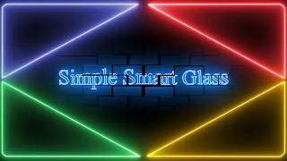 Simple Smart Glass Reveal