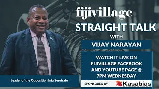 fijivillage Straight Talk with Vijay Narayan - Leader of Opposition Inia Seruiratu