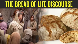 The Bread of Life Discourse (Come, Follow Me: John 6)