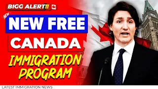 BIGG GOOD NEWS : New FREE Immigration Program in Canada 🇨🇦 2023 – Apply for Free