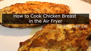 How to Cook Chicken Breast in the Air Fryer ~ Easy Juicy Chicken Breast