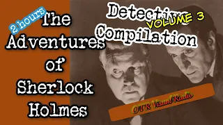 Old Time Radio Detective Compilation👉Sherlock Holmes/Episode 3/OTR With Beautiful Scenery