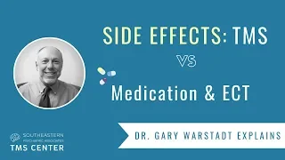 Side Effects: TMS vs Medication and ECT