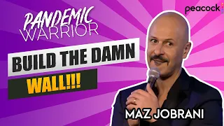 "Build the Damn Wall!" | Maz Jobrani - Pandemic Warrior