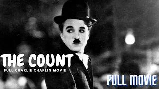 THE COUNT - CHARLIE CHAPLIN - FULL COMEDY MOVIE