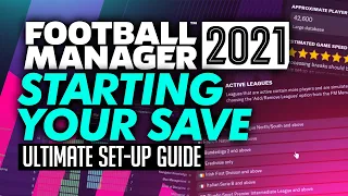 Starting Your First FM21 Save Game - Ultimate Settings Guide | FOOTBALL MANAGER 2021