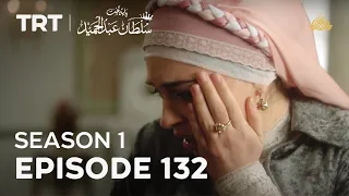 Payitaht Sultan Abdulhamid | Season 1 | Episode 132