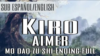 KIRO/AIMER Lyrics SUB+ESPAÑOL/ENGLISH [Mo Dao Zu Shi Ending]