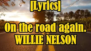 Willie Nelson - On the road again. [Lyrics]