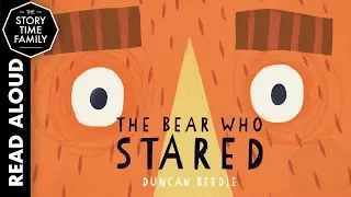 The Bear Who Stared | Read Aloud Stories for Children