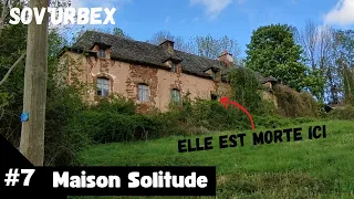 Urbex #7 - La Maison Solitude