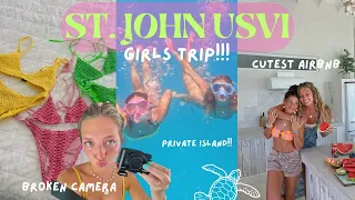 ST. JOHN USVI VLOG: the perfect tropical girls trip, broke my vlog camera, & private island!!