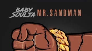 Baby Soulja - Mr. Sandman