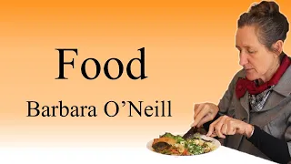 Food - How it affects you - Barbara O'Neill