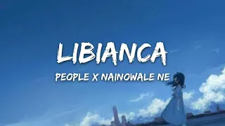 People X Nainowale Ne | Libianca | Neeti Mohan (Lyrics) | Chillout Mashup